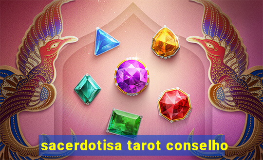 sacerdotisa tarot conselho