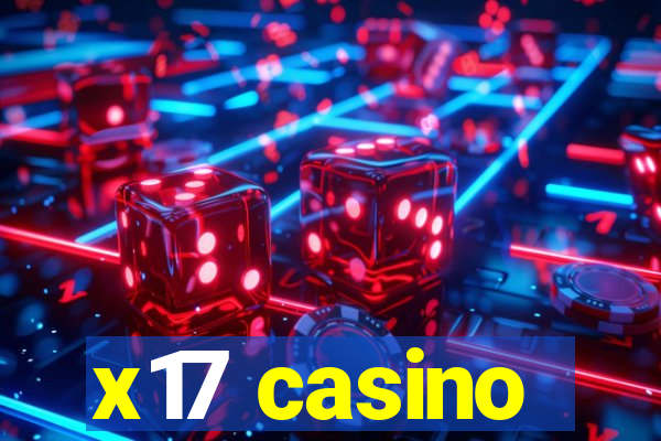 x17 casino