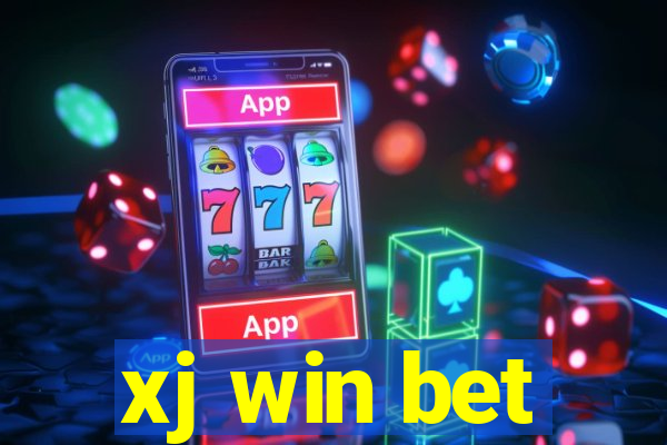 xj win bet