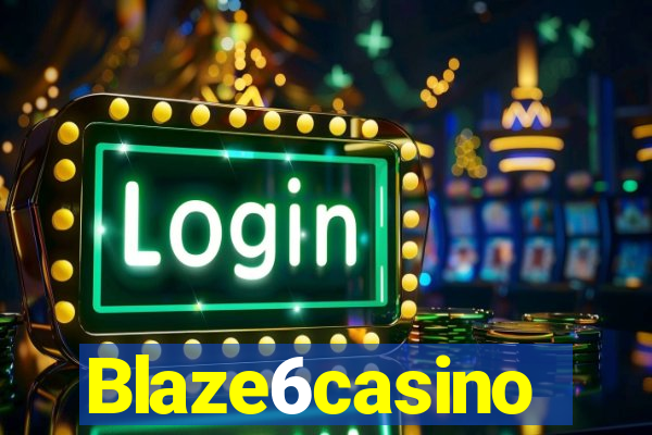 Blaze6casino