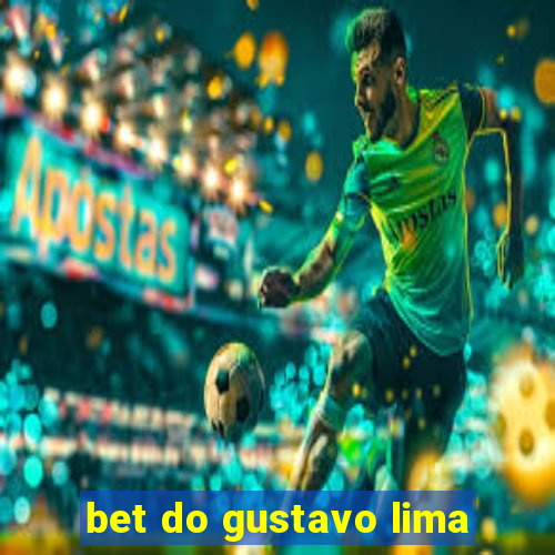 bet do gustavo lima