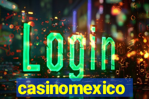 casinomexico