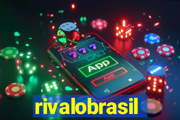 rivalobrasil