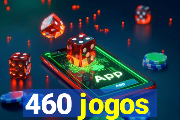 460 jogos