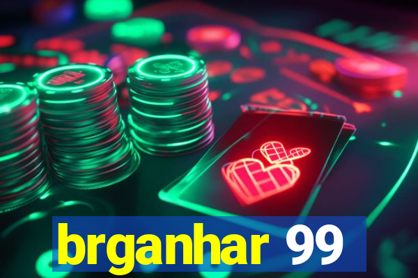 brganhar 99