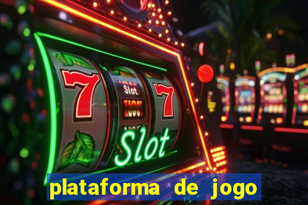 plataforma de jogo para ganhar dinheiro