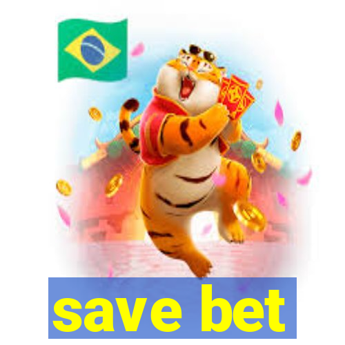 save bet