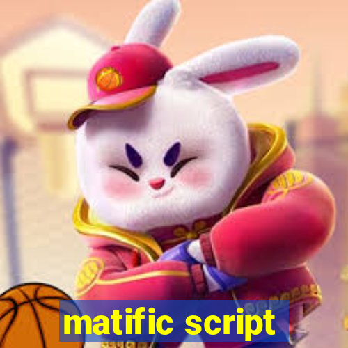 matific script