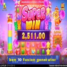 ben 10 fusion generator