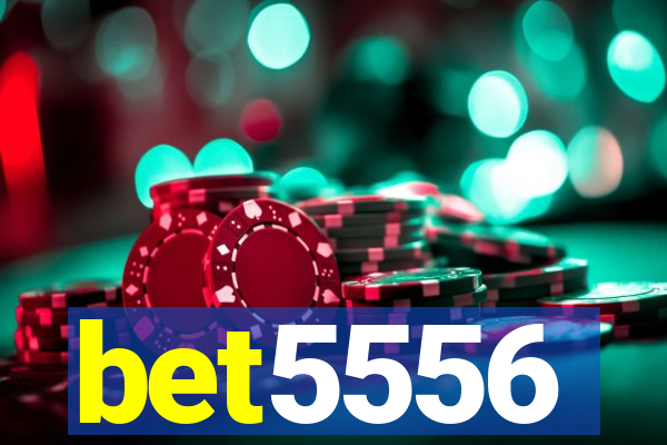 bet5556