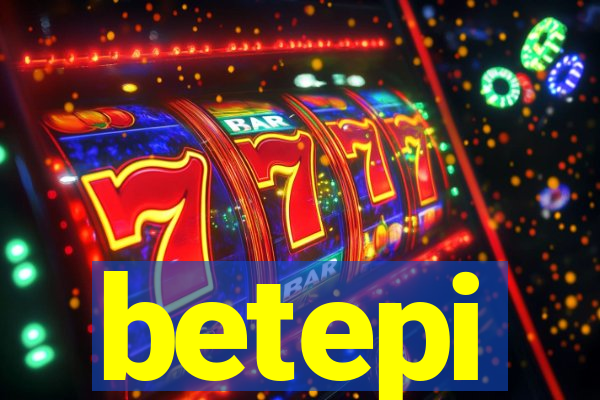 betepi