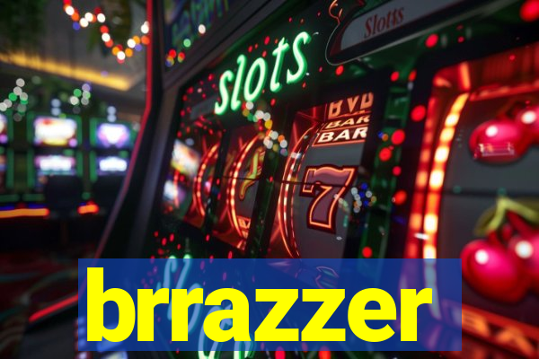 brrazzer