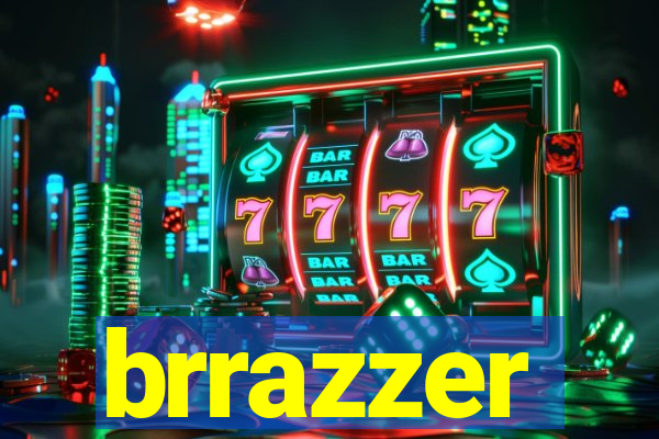 brrazzer