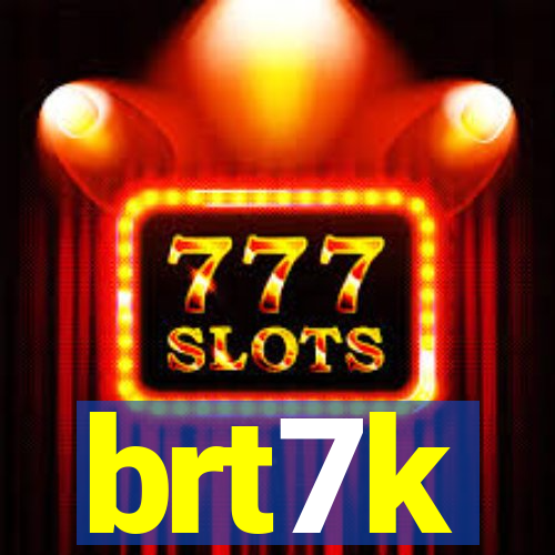 brt7k