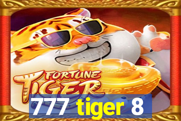 777 tiger 8