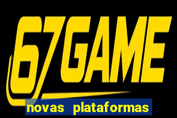 novas plataformas fortune tiger