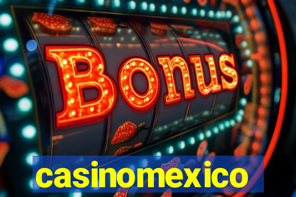 casinomexico