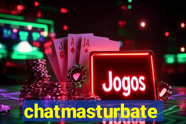 chatmasturbate