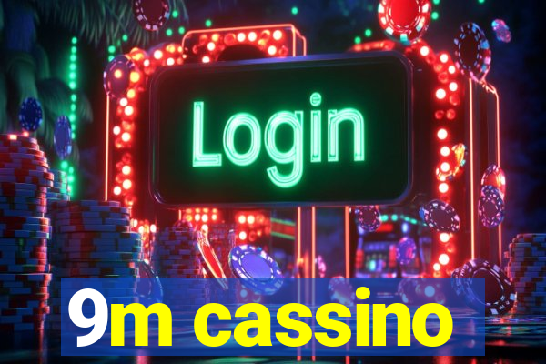 9m cassino