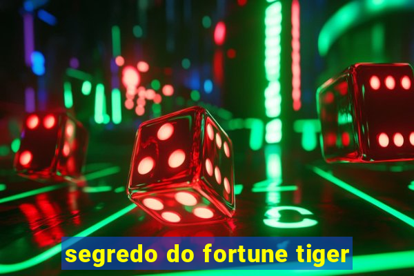 segredo do fortune tiger