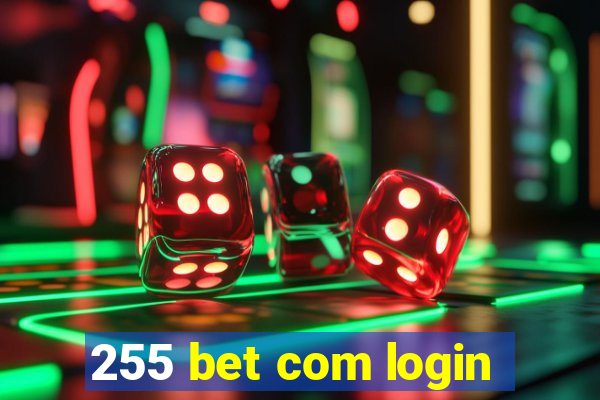 255 bet com login