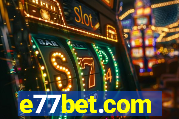 e77bet.com