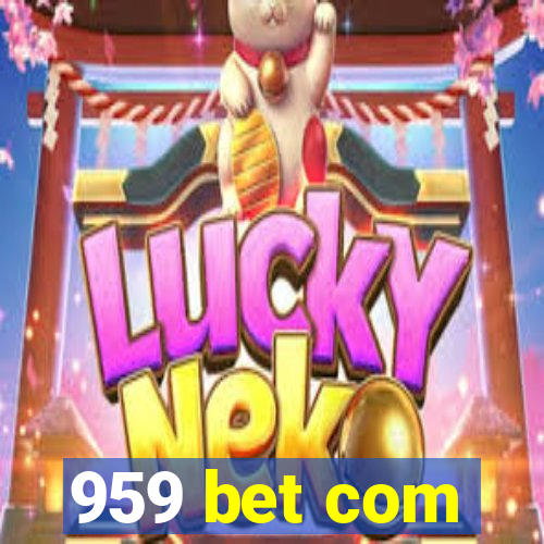 959 bet com