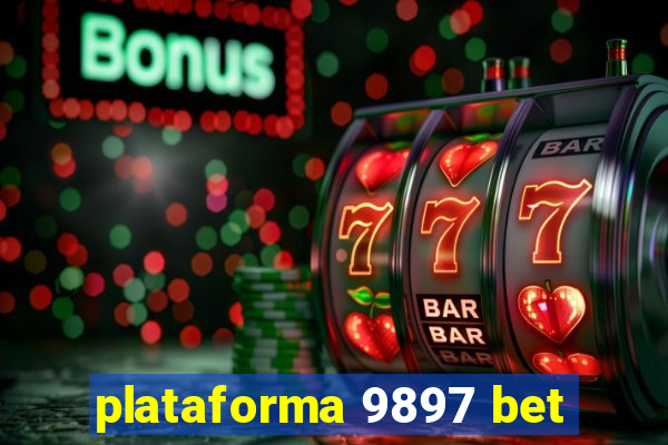 plataforma 9897 bet