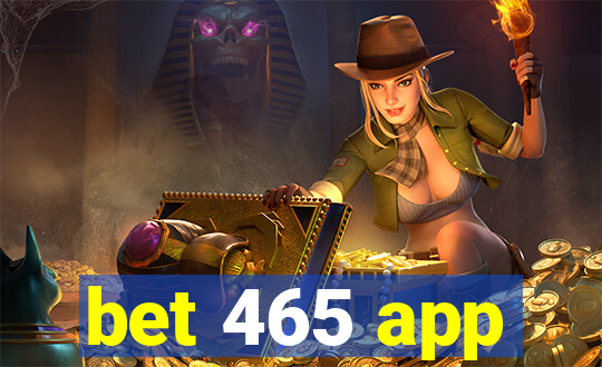 bet 465 app