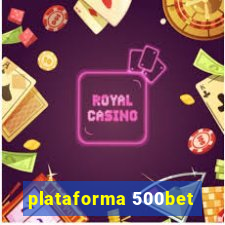 plataforma 500bet