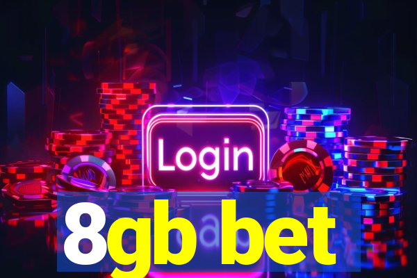 8gb bet