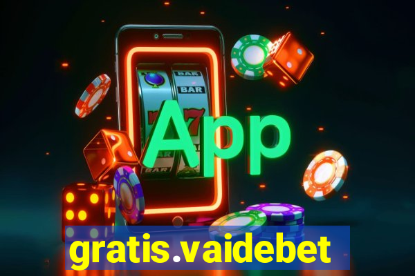 gratis.vaidebet