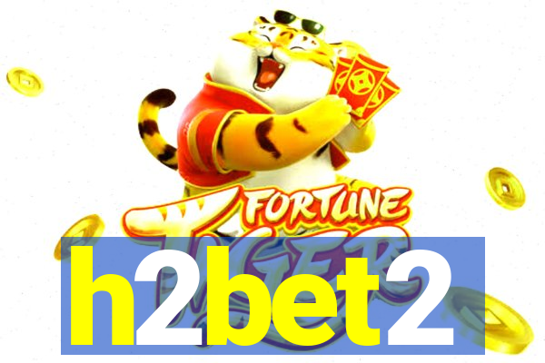 h2bet2