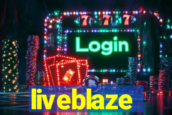 liveblaze