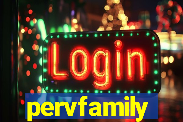 pervfamily