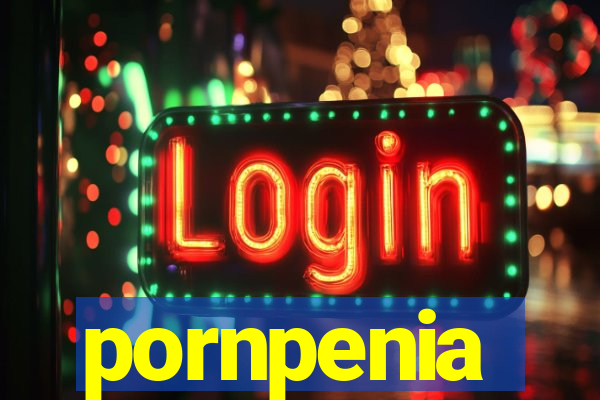 pornpenia