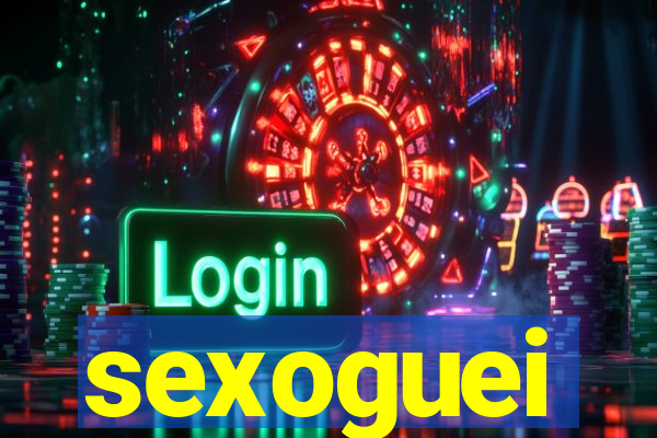 sexoguei