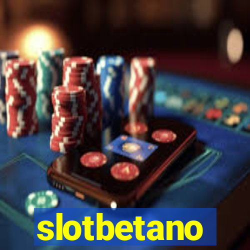 slotbetano