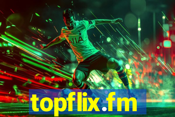 topflix.fm