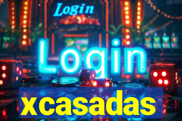 xcasadas